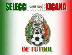 La selecci&oacute;n mexicana de futbol.